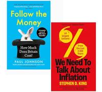Follow the Money [Paperback] By Paul Johnson & We Need To Talk About Inflation By Stephen D King 2 Books Collection Set