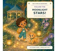 Follow the Moonlight Stars!: A Cozy Coloring Mystery (Nia’s StarClue Adventures)