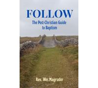 Follow: The Post-Christian Guide to Baptism