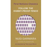 Follow the Rabbit-Proof Fence: First Nations Classics