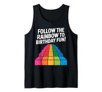 Follow The Rainbow to Birthday Fun Design Tank Top