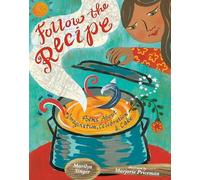Follow the Recipe: Poems About Imagination, Celebration, and Cake