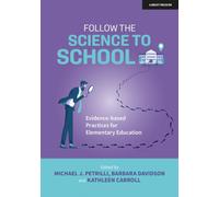 Follow the Science to School: Evidence-based Practices for Elementary Education