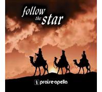 Follow the Star by Praise-Apella (2010-11-09)