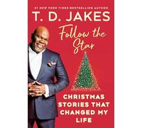 Follow the Star: Christmas Stories that Changed My Life