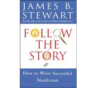 Follow the Story: How to Write Successful Nonfiction