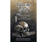Follow The Story: The Foundation of Every Great Attraction