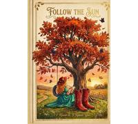 follow the Sun: A Lined Notebook · Put Down the Phone. Write. Remember.