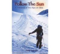 Follow the Sun: A Traverse of the Alps on Skis