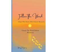 Follow The WORD: (Begin With Basics-Bible Study & Research)