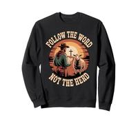 Follow the Word Not the Herd Christian Cowboy Faith Sweatshirt