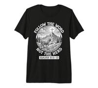 Follow The Word Not The Herd Premium T-Shirt