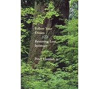 Follow Your Dream: Restoring Lost Intimacy