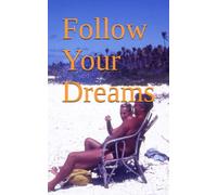 Follow Your Dreams