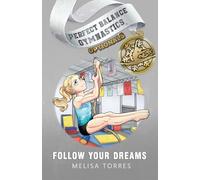 Follow Your Dreams: 5 (Perfect Balance Gymnastics Optionals)
