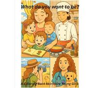 Follow Your Dreams: An Inspirational Coloring Book for Girls: A Coloring Book for Girls to Explore Career Paths