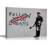 Follow Your Dreams, Cancelled By Banksy Canvas Wall Art Prints Quotes on Pictures Graffiti Artwork 60 x 40cm (24 x 16 inches) A2