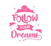 Follow Your Dreams Quotes Inspirational Quotes Mural and Wall Vinyl Decal 41x48.1cm Do not Damage The Wall Surface Pink