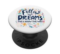 Follow Your Dreams They Know The Way Motivational Doodle PopSockets Adhesive PopGrip