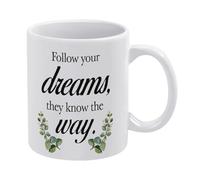 Follow Your Dreams They Know The Way Mug Funny Coffee Mug,Man Cave Prints,The Best Gift for Colleagues, Parents, and Grandparents, 110z Men and Women
