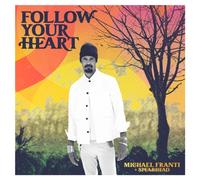 Michael Franti & Spearhead - Follow Your Heart (LP) [VINYL]