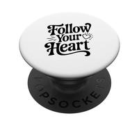 Follow Your Heart Inspirational Quote Motivational PopSockets Adhesive PopGrip