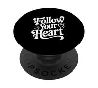 Follow Your Heart Inspirational Quote Motivational PopSockets Adhesive PopGrip