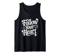 Follow Your Heart Inspirational Quote Motivational Tank Top