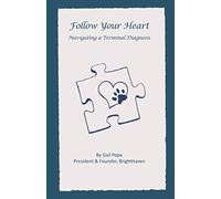 Follow Your Heart: Navigating a Terminal Diagnosis