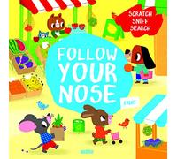Follow Your Nose, Fruit (A Scratch-and-Sniff Book)