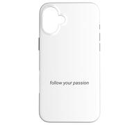 Follow your passion Case for iPhone 16 Plus