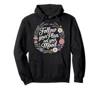 Follow Your Plan Not Your Mood Discipline Mindset ----- Pullover Hoodie