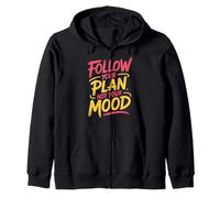 Follow Your Plan Not Your Mood Discipline Mindset - Zip Hoodie