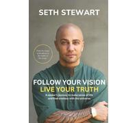 Follow Your Vision Live Your Truth