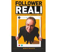 Follower Reali: La Guida Pratica per Principianti su Instagram e TikTok | Come crescere sui social senza comprare follower | 84 pagine con illustrazioni | Formato 6x9
