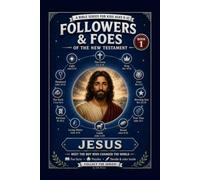 Followers & Foes of the New Testament, Book 1: Jesus: A Bible Activity Book for Kids Ages 9-12 -- Scripture, Word Studies, Puzzles & Coloring