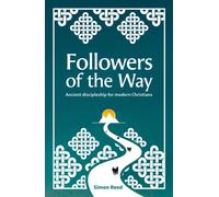 Followers of the Way : Ancient discipleship for modern Christians