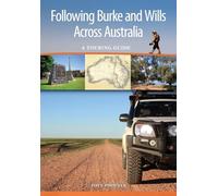 Following Burke and Wills Across Australia: A Touring Guide