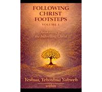 Following Christ Footsteps Vol1: Awakening to the Indwelling Christ: 1