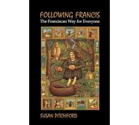 Following Francis: The Franciscan Way for Everyone