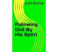 Following God By His Spirit: Volume 3 (Life in Christ)