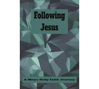 Following Jesus: A Man's Daily Faith Journey, 100 lined pages in a convenient 6 x 9-inch size