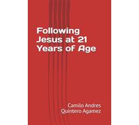 Following Jesus at 21 years of Age