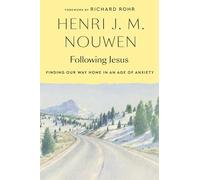 Following Jesus: Finding Our Way Home in an Age of Anxiety