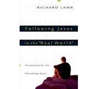 Following Jesus in the "Real World": Discipleship for the Post-College Years