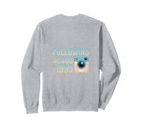 Following Jesus Since 1995 Faith Statement Sweatshirt