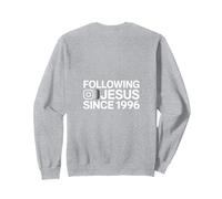 Following Jesus Since 1996 Christian Faith Sweatshirt