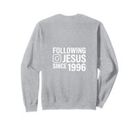Following Jesus Since 1996 Inspirational Sweatshirt