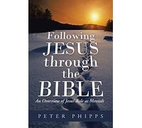 Following Jesus through the Bible: An Overview of Jesus' Role as Messiah