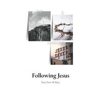 Following Jesus: Your First 30 Days